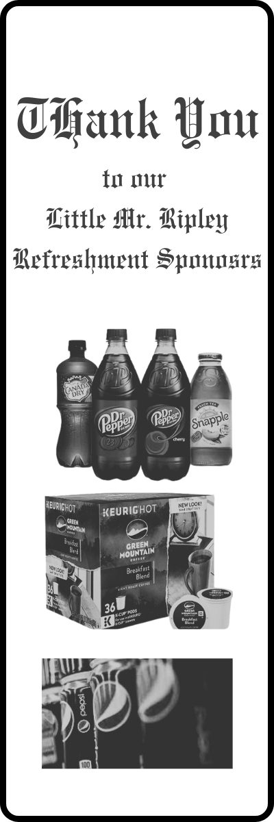 Thank you to our Little Mr. Ripley refreshment sponsors.